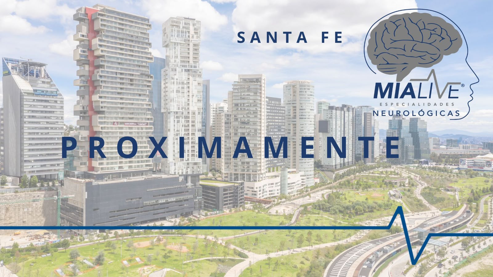 Nueva sede de MIALIVE Especialidades Neurológicas en Santa Fe, Ciudad de México